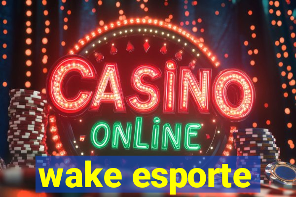 wake esporte